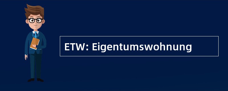 ETW: Eigentumswohnung