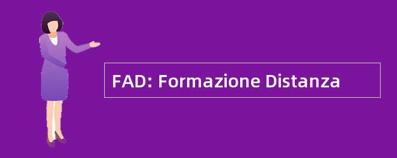 FAD: Formazione Distanza