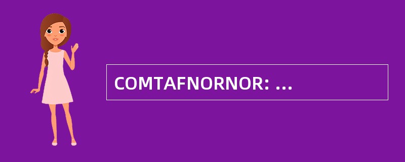 COMTAFNORNOR: 指挥官，盟军战术空军，北挪威