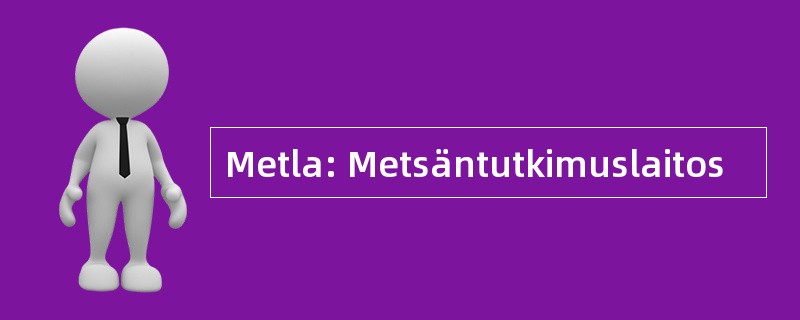 Metla: Metsäntutkimuslaitos