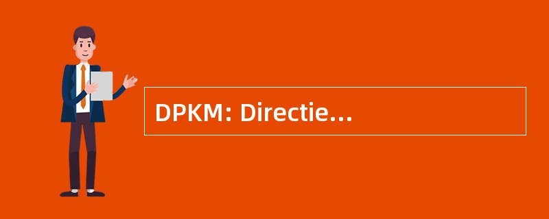 DPKM: Directie Personeel Koninklijke 海洋