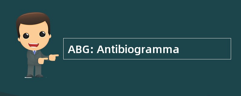 ABG: Antibiogramma