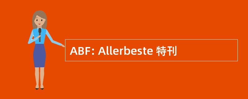 ABF: Allerbeste 特刊