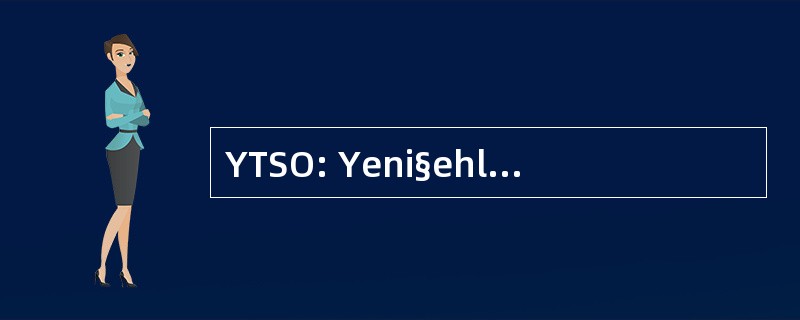 YTSO: Yeni§ehlr 空运公司 Ve Sanayi 准