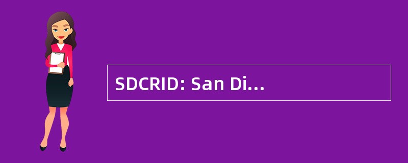 SDCRID: San Diego 县书记官处的口译员的聋人