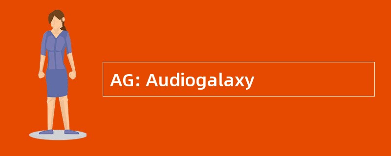 AG: Audiogalaxy