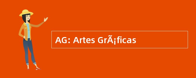 AG: Artes GrÃ¡ficas