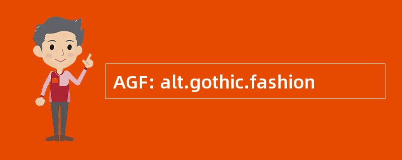 AGF: alt.gothic.fashion