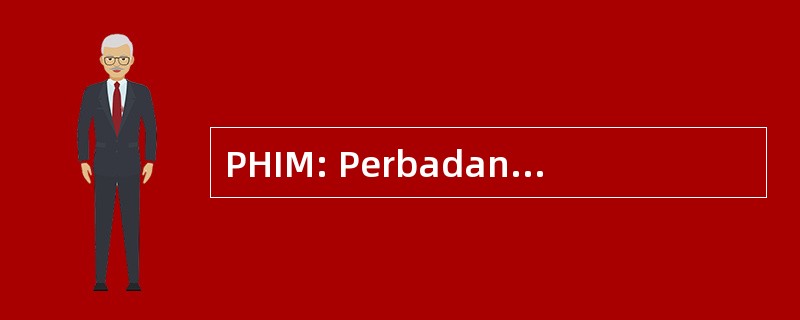 PHIM: Perbadanan 婚 Intelek 马来西亚