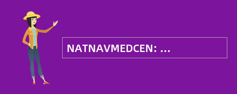 NATNAVMEDCEN: 国家海军医疗中心