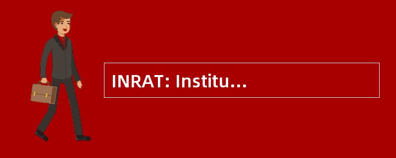 INRAT: Institut 国家德拉农业研究丛书