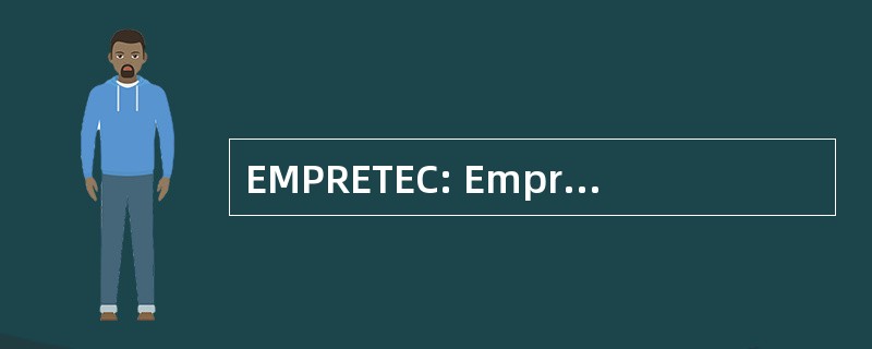 EMPRETEC: Emprendedores 和国家