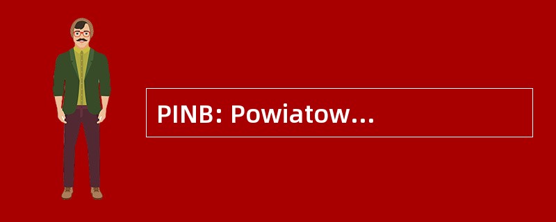 PINB: Powiatowy 属性检查器 Nadzoru Budowlanego