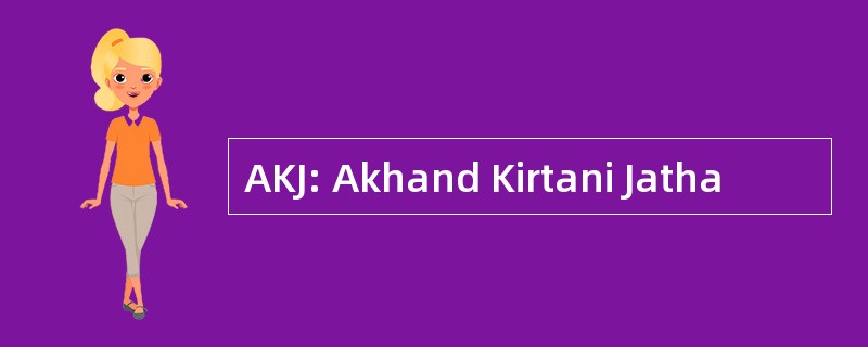 AKJ: Akhand Kirtani Jatha