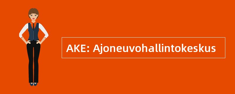 AKE: Ajoneuvohallintokeskus