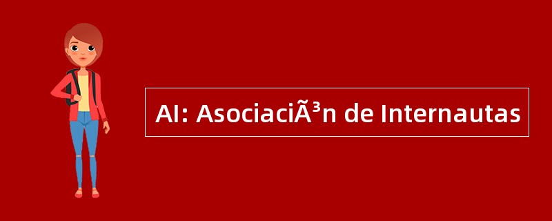 AI: AsociaciÃ³n de Internautas