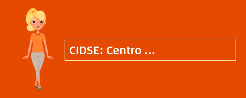 CIDSE: Centro 水日 y 白皮书 Socioeconomica