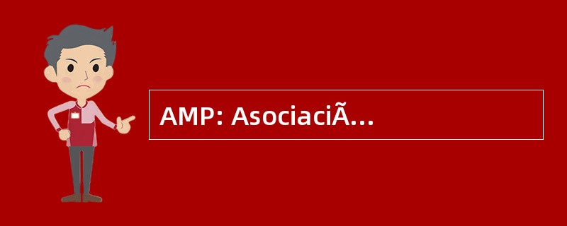 AMP: AsociaciÃ³n de 大师 Paternos