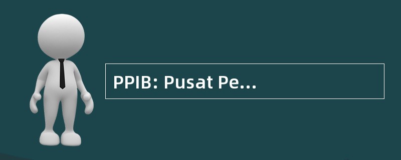 PPIB: Pusat Pengembangan 伊斯兰教茂物