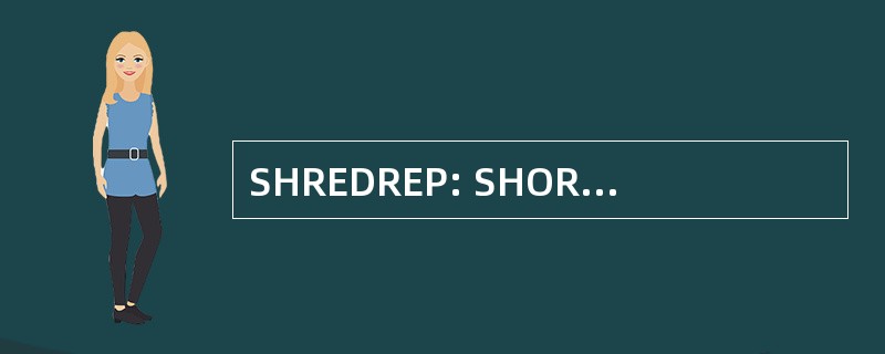 SHREDREP: SHORAD 武器/传感器准备情况报告