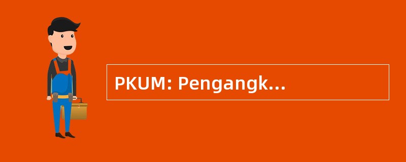 PKUM: Pengangkutan Kargo MAS Udara