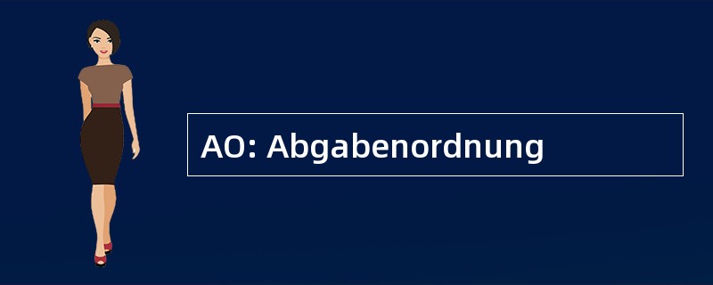 AO: Abgabenordnung