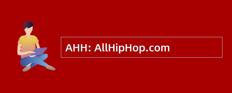 AHH: AllHipHop.com