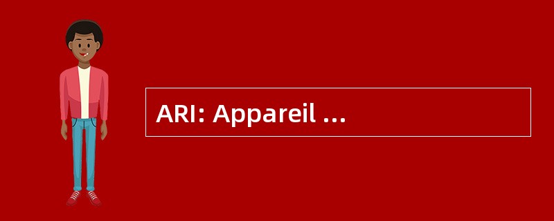 ARI: Appareil Respiratoire Isolant