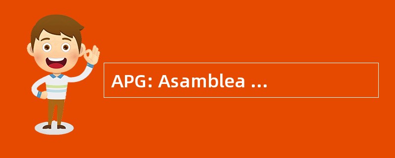 APG: Asamblea del Pueblo GuaranÃ de 玻利维亚