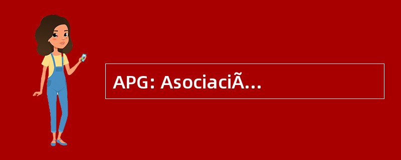 APG: AsociaciÃ³n de 标准危地马拉