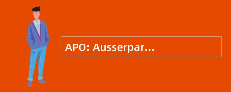 APO: Ausserparlamentarische 反对