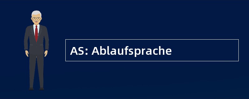 AS: Ablaufsprache