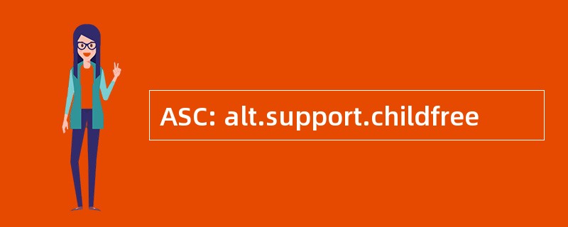 ASC: alt.support.childfree