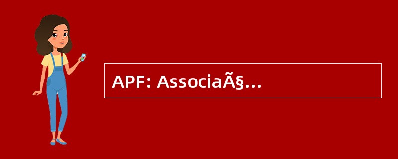 APF: AssociaÃ§ao 葡萄牙 de Fisioterapeutas