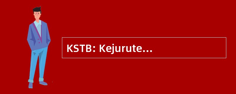 KSTB: Kejuruteraan 萨穆德拉帖木儿 Bhd