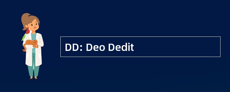 DD: Deo Dedit