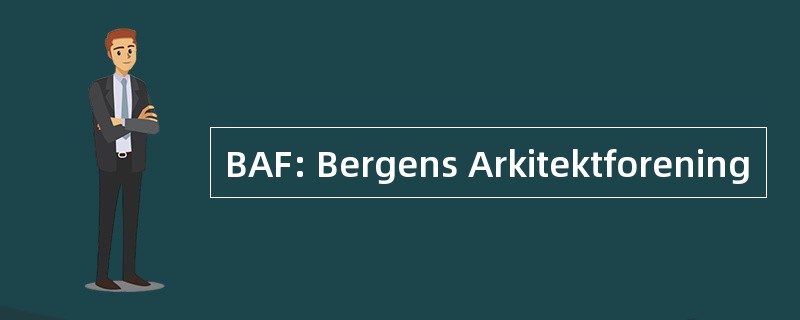 BAF: Bergens Arkitektforening