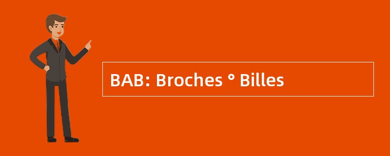 BAB: Broches ° Billes