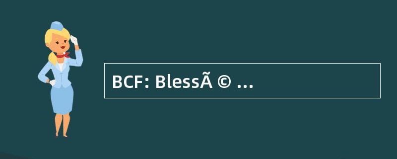 BCF: BlessÃ © s CrÃ、 女真 FranÃ§ais