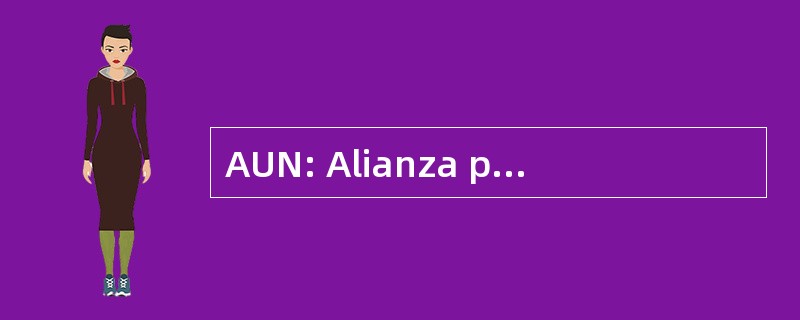 AUN: Alianza por la 危地马拉民族国家