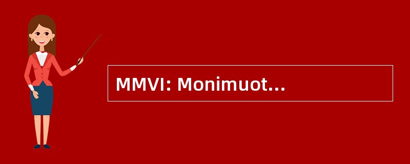 MMVI: Monimuotoinen Valoihottuma