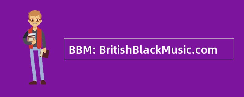 BBM: BritishBlackMusic.com