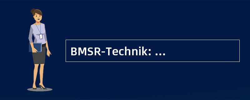 BMSR-Technik: Betriebs-，混乱-Steuerungs und Regelungstechnik