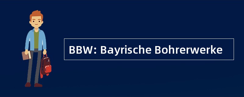 BBW: Bayrische Bohrerwerke