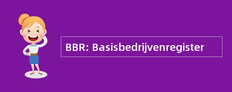 BBR: Basisbedrijvenregister