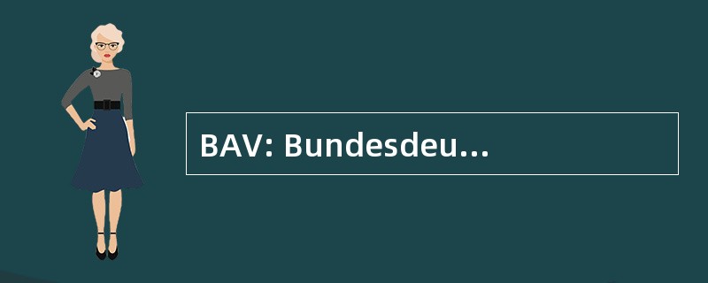 BAV: Bundesdeutsche 报告 fÃ¼r VerÃ¤nderliche 斯特恩