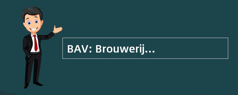 BAV: Brouwerij Artikelen Verzamelaars