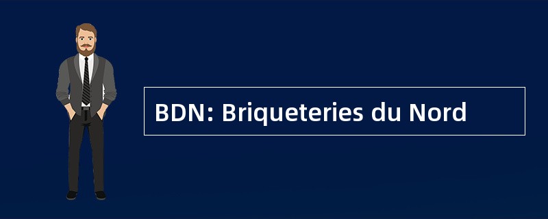 BDN: Briqueteries du Nord