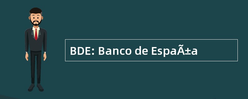 BDE: Banco de EspaÃ±a