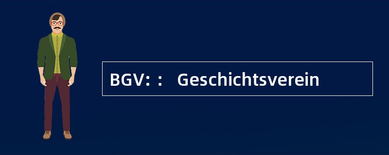 BGV: ： Geschichtsverein